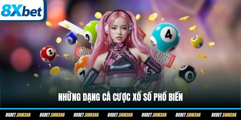 Những dạng cá cược xổ số phổ biến